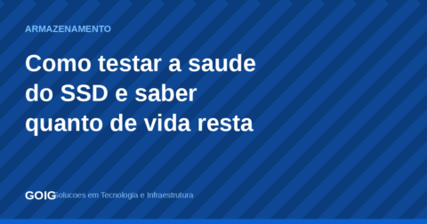 Como testar a saúde do SSD e a vida útil restante