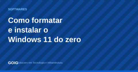Como formatar e instalar o Windows 11 do zero